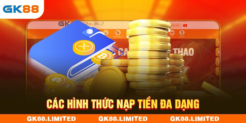 Các hình thức nạp tiền đa dạng