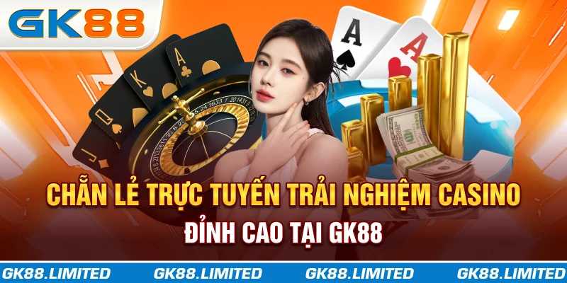 Chẵn Lẻ Trực Tuyến - Trải Nghiệm Casino Đỉnh Cao Tại GK88