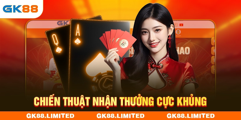 Chiến thuật nhận thưởng cực khủng