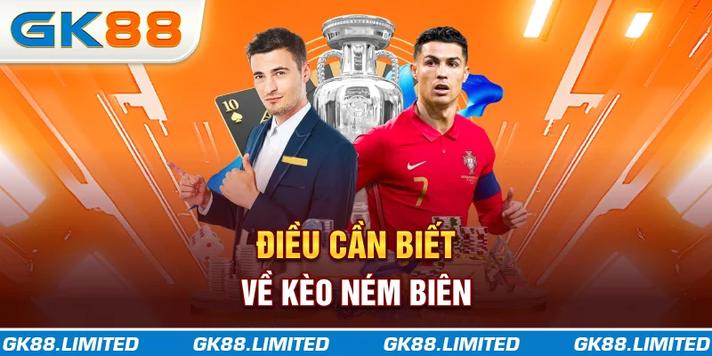 Điều cần biết về kèo ném biên