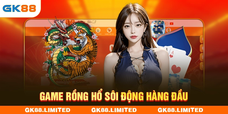 Game rồng hổ sôi động hàng đầu