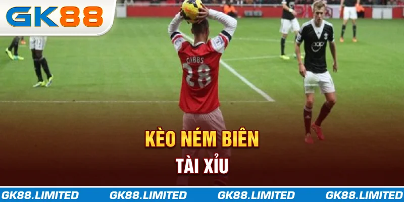 Kèo ném biên tài xỉu