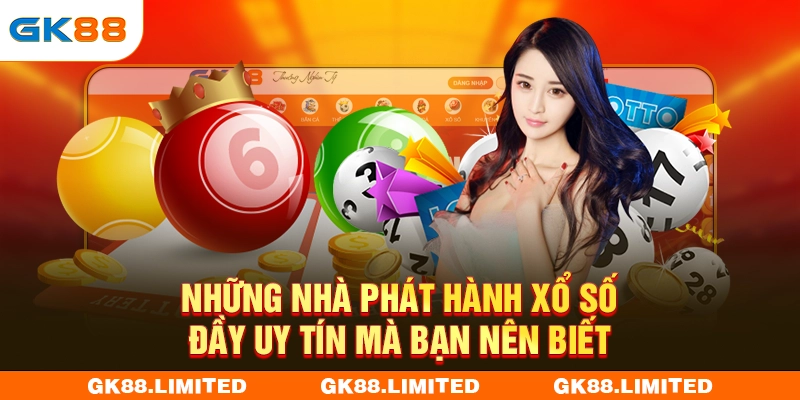 Những nhà phát hành xổ số đầy uy tín mà bạn nên biết
