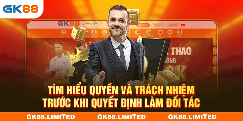 Tìm hiểu quyền và trách nhiệm trước khi quyết định làm đối tác