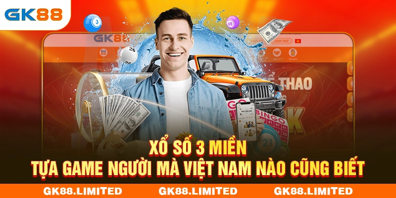 Xổ Số 3 Miền - Tựa Game Người Mà Việt Nam Nào Cũng Biết